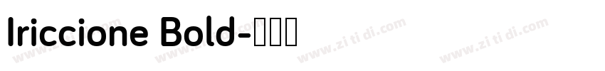 Iriccione Bold字体转换